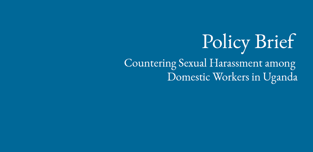 Policy Brief – Countering Sexual Harassment among Domestic Workers in Uganda